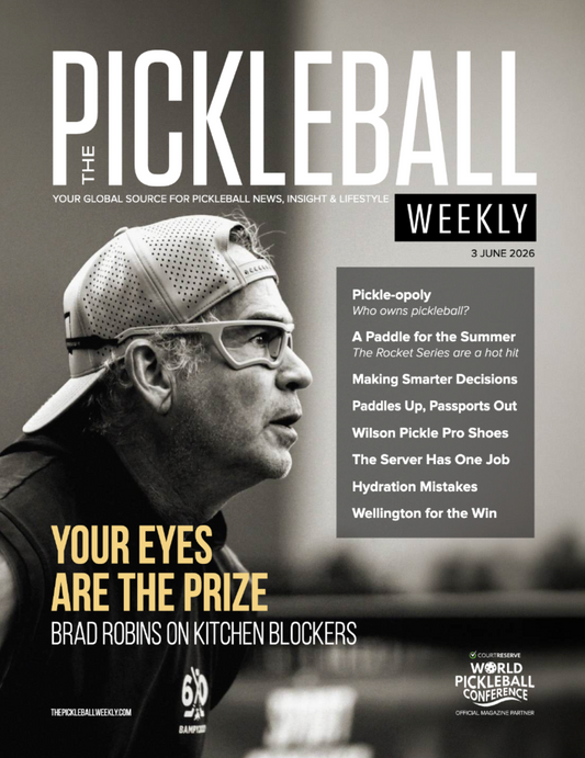 The Pickleball Weekly: Your Eyes Are The Prize